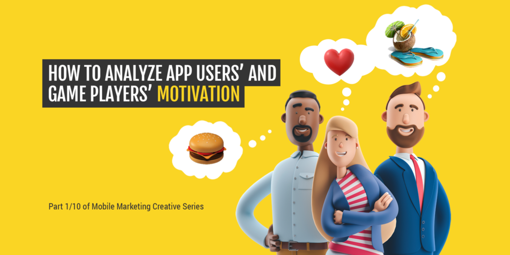 how to analyze app users' and game players' motivation